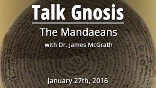 [Talk Gnosis] The Mandaeans