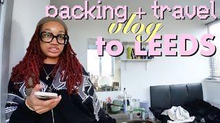 packing + travel vlog to LEEDS | VLOGMAS DAY 23