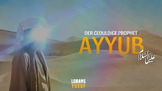 28 - Prophet Ayyub [Hiob] | Sabr Ayyub...