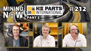 H-E Parts International Part 2: Redefining Mining Equipment Solutions #212