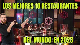 LOS 10 MEJORES RESTAURANTES DEL MUNDO EN 2023