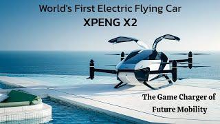 World's First Electric Flying Car | XPENG X2 | The Game Charger of Future Mobility | Motor Continent