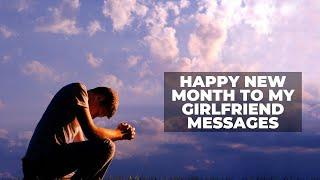 Happy New Month to My Girlfriend Messages