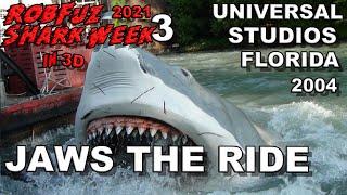 Jaws The Ride Universal Studios 2004 - RobFuz Shark Week 3 - 2021 - Fl