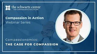 Compassionomics: The Case for Compassion