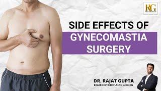 What Are The Side Effects of Gynecomastia Surgery? Dr. Rajat Gupta - Cosmetic Plastic Surgeon