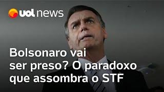 Bolsonaro vai ser preso? O paradoxo que assombra o STF | Carolina Brígido