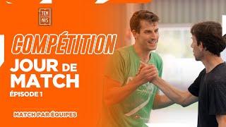 Jour de Match - Épisode 1 : Match par Équipes | FFT