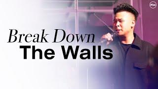 Break Down The Walls | Pastor Soom Arunnaveesiri | Weston Road Church