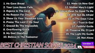 Christian Top Songs 2024 | He Gave Bread | Best Praise Songs 2024