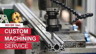 80/20: Custom Machining Service