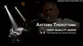 Aattama Therottama High Quality Audio Song | Ilayaraja