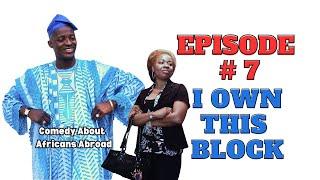 African Comedy Series Episode 7 - I Own This Block - Chronicles of Ozobio