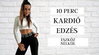 10 PERC KARDIÓ ÖNMAGADÉRT // ESZKÖZ NÉLKÜL