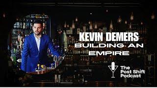 Post Shift Podcast #156 - Kevin Demers and Building an Empire