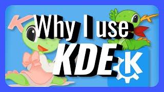 Why I use KDE