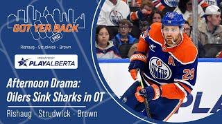 Afternoon Drama: Oilers Sink Sharks in OT