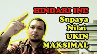 HINDARI INI SUPAYA NILAI VIDEO UKIN MAKSIMAL!