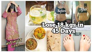 My Weight Loss Journey from 75kg to 58 kg | How I Lost 18kg in 45 days  at home