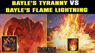 BAYLE'S TYRANNY vs BAYLE'S FLAME LIGHTNING Incantation What to Choose? Elden Ring DLC