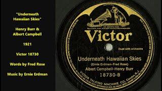 "Underneath Hawaiian Skies" Henry Burr & Albert Campbell (1921) Fred Rose & Ernie Erdman song