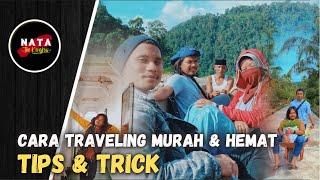 Tips & Trik Traveling Hemat Budget || Ala Nata The Kongkow