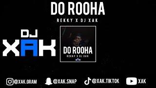 DO ROOHA | REKKY | DJ XAK | [VIDEO]