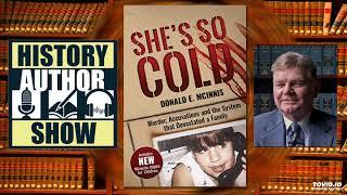 Donald E. McInnis – She’s So Cold - History Author Show