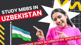 Advantages of Studying MBBS in Uzbekistan  | Fee Structure | Top Universities | NMC Guidelines