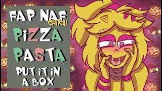 FAPNAF Chiku "PIZZA PASTA PUT IT IN A BOX" ANIMATION (+16)