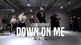 J HO Class | Down On Me - Jeremih Feat. 50 Cent | @JustJerk Dance Academy