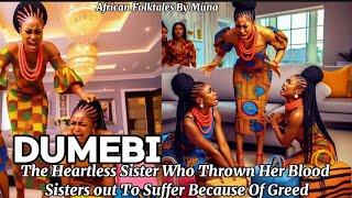 She Abandoned & Left Her Sisters To Suffer Because #Africanfolktales #folktales#folklore #folk#tales