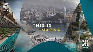 NEOM | What is Magna?