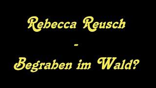 Rebecca Reusch - Vergraben im Wald?