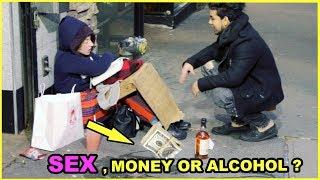 SEX, ALCOHOL, Or MONEY Options HOMELESS Experiment (Social Experiment)