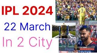 IPL 2024 on 22 March in 2 City, Women Premier League