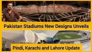 Pakistan Stadiums New Designs Unveils Pindi, Karachi and Lahore Update