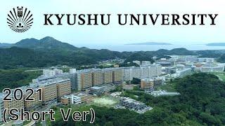 Introducing Kyushu University 2021 (Short ver.)