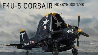 HobbyBoss F4U-5 CORSAIR (Korean War) | 1/48 scale | Full Build with Quinta Cockpit