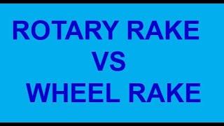 Rotary Hay Rake vs Wheel Hay Rake