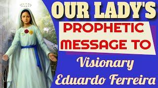 Our Lady's Prophetic Message to Eduardo Ferreira in Heede, Germany