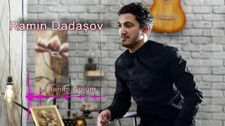 Ramin Dadaşov-Mənim Gülüm