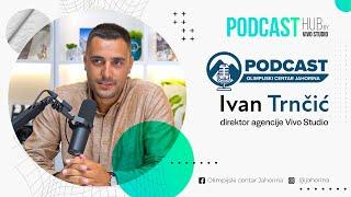 Ivan Trnčić - Olimpijski centar Jahorina / Podcast HUB #01