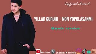 Yillar Guruhi - Non yopolasanmi