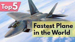 Top 5 Fastest Plane in the World in 2022