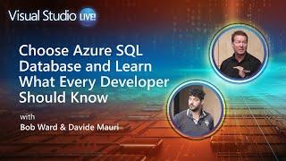 Visual Studio Live! - Choose Azure SQL Database and Learn What Every Developer Should Know