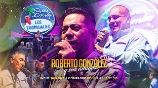 Roberto González y sus Amigos en vivo / Súper Combos Los Tropicales (1era EDICIÓN)