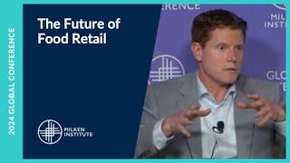 The Future of Food Retail | Global Conference 2024