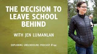 The Decision to Leave School Behind with Jen Lumanlan, Episode 144