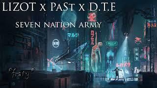 LIZOT x PaSt x D.T.E - Seven Nation Army (Extended Mix 2024 Techno Remix)